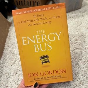 The Energy Bus - hardback book about fueling your life with Positive Energy.